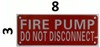 BUILDING SIGNAGE FIRE PUMP DO NOT DISCONNECT - HEAVY DUTY