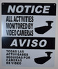 Notice All Activities Monito by Video Camera Signage English/Spanish )