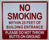 NO Smoking Within 25 FEET of Building Entrance Please DO NOT Throw Butts ON Ground Sign
