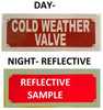 COLD WEATHER VALVE - REFLECTIVE !!! Building  sign