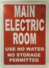 Compliance  MAIN ELECTRIC ROOM USE NO WATER NO STORAGE PERMITTED - REFLECTIVE !!!  sign
