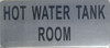Compliance sign HOT WATER TANK ROOM  - BRUSHED ALUMINUM - The Mont Argent Line