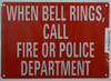 When Bell Ring Call FIRE OR Police DEPT. Signage