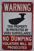 This Property is Protected by Video Surveillance-NO Dumping Violators Will BE PROSECUTED Signage