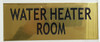 SIGNAGE WATER HEATER ROOM  - GOLD ALUMINUM