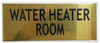 Compliance  WATER HEATER ROOM  - GOLD ALUMINUM  sign