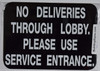 SIGN NO Deliveries Through Lobby Please USE Service Entrance  (Black,Double Sided Tape, Aluminium -Rust Free,)