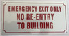 Emergency EXIT ONLY NO RE-Entry to Building Signage