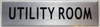 Compliance  UTILITY ROOM  - BRUSHED ALUMINUM  sign