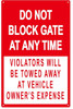 Do Not Block Gate At Any Time - Violator's Will Be Towed Away At Vehicle Owner's Signage