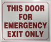 This Door for Emergency EXIT ONLY SIGNAGE -Reflective !!! (Aluminum)