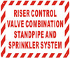 Riser Control Valve Combination Standpipe and Sprinkler System Sign