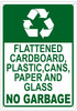 FLATTENED CARDBOARD AND PAPER NO GARBAGE