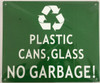 Plastic CANS and Glass NO Garbage