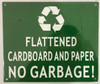 FLATTENED CARDBOARD AND PAPER NO GARBAGE  Building  sign