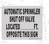 Automatic Sprinkler Shut of Valve Located-FT Opposite This Signage Signage