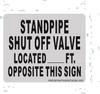 Standpipe Shut Off Valve Located-FT Opposite This Signage Signage