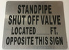 SIGN Standpipe Shut Off Valve Located-FT Opposite This