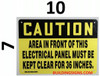 Caution Area in Front of This Electrical Panel Must BE Kept Clear for6 ES Signage