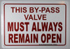 This by-Pass Valve Must Always Remain Open