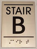 Floor Number Sign -Tactile Signs  STAIR B - BRAILLE-( Heavy Duty-Commercial Use )  Braille sign