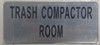 TRASH COMPACTOR ROOM SIGN-The Mont argent line