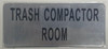 TRASH COMPACTOR ROOM -The Mont argent line Building  sign