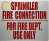 Sprinkler FIRE Connection for FIRE DEPT USE ONLY Sign