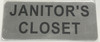SIGN JANITOR'S Closet  (Brush Aluminium)-The Mont Argent line