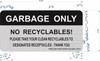 SIGN Garbage only no recyclables -