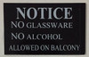 NOTICE NO GLASSWARE NO ALCOHOL ALLOWED ON BALCONY BuildingSign