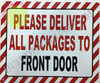 SIGNAGE Please Deliver All Packages to Front Door