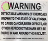 Warning DETECTABLE Amounts of Chemicals Known to The State of California to Cause Cancer, Birth Defects