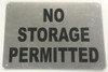 SIGN NO STORAGE PERMITTED  - BRUSHED ALUMINUM- The Mont Argent Line