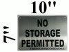 Building NO STORAGE PERMITTED  - BRUSHED ALUMINUM- The Mont Argent Line sign