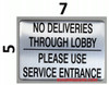 NO Deliveries Through Lobby Please USE Service Entrance   BUILDING SIGNAGE