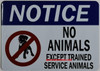 Notice NO Animals Except Trained Service Animals SIGNAGE (Two Sided Tape, White ,)