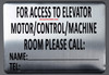 Notice for Access to Elevator Motor/Control/Machine Room Please Call .Signage