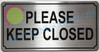 SIGNAGE 2-Pack Please Keep Close s (Brush  Aluminium , Double Sided Tape)