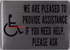 WE are Please to Provide Assistance IF You Need Help Please Ask Sign (Silver,Aluminium, 5x7, Double Sided Tape)-The Pour Tous Blue LINE-ref0420