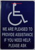 WE are Pleased to Provide Assistance IF You Need Help Please Ask SIGN -The Pour Tous Blue LINE -Tactile Signs   Braille sign