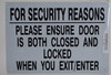 for Security Reasons Please Ensure Door is Both Closed and Locked When You EXIT Signage