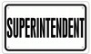 SUPERINTENDENT SIGN - WHITE ALUMINUM