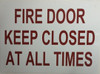 FIRE DOOR KEEP CLOSED AT ALL TIMES Signage