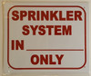 SPRINKLER SYSTEM IN --------ONLY Signage