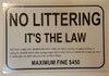 NO LITTERING It's The Law PER New York City Administrative Code §16-118(1) Signage