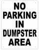 No Parking In Dumpster Area Sign ( Aluminium 116 -RUST FREE )