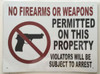 No Firearms or Weapons permitted on this property SIGNAGE ( Aluminum 116)