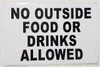 No Outside Food Or Drinks Allowed Sign (White, Aluminiumwith Double Sided Tape)