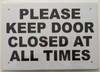 Please, Keep Door Closed At All Times SIGNAGE (Aluminium )